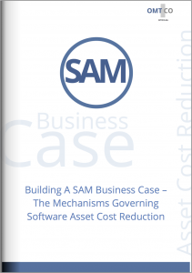 Cover - OMTCO - Building a SAM Business Case The Mechanisms Governing Software Asset Cost Reduction OMTCO - Building a SAM Business Case The Mechanisms Governing Software Asset Cost Reduction