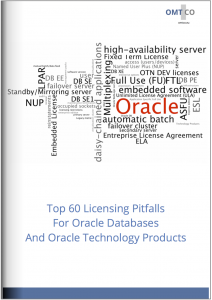 Cover - OMTCO - Top 60 Licensing Pitfalls For Oracle Databases And Technology Products OMTCO - Top 60 Licensing Pitfalls For Oracle Databases And Technology Products